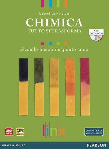 Chimica. Tutto si trasforma. Per il triennio delle Scuole superiori. Con DVD-ROM. - Cracolice, Glynis Peters - Libro Linx 2012 | libraccio.click