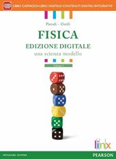 Fisica. Una scienza modello. Per le Scuole superiori. Con e-book. Con espansione online. Vol. 1