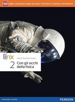 Con gli occhi della fisica. Per le Scuole superiori. Vol. 2 - Paul G. Hewitt, John Suchocki, Leslie A. Hewitt - Libro Linx 2014 | libraccio.click