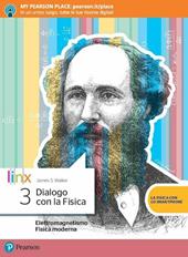 Dialogo con la fisica. Per le Scuole superiori. Con e-book. Con espansione online. Vol. 3