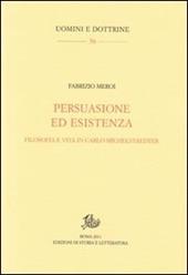 Persuasione ed esistenza. Filosofia e vita in Carlo Michelstaedter
