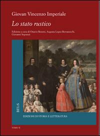 Lo stato rustico. Vol. 2 - G. Vincenzo Imperiale - Libro Edizioni di Storia e Letteratura 2016, Biblioteca italiana. Testi e studi | libraccio.click