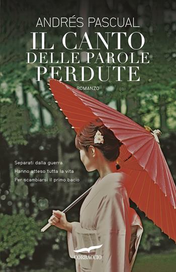Il canto delle parole perdute - Andrés Pascual - Libro Corbaccio 2012, Romance | libraccio.click
