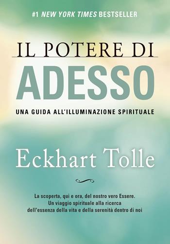 Il potere di adesso. Una guida all'illuminazione spirituale - Eckhart Tolle - Libro My Life 2023 | libraccio.click