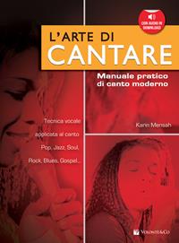 L'arte di cantare. Manuale pratico di canto moderno. Con audio in download - Karin Mensah - Libro Volontè & Co 2009 | libraccio.click