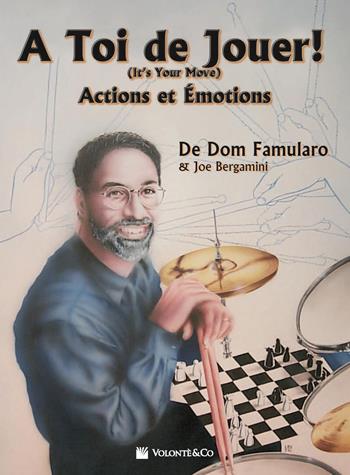 A toi de jouer! Actions et émotions - Dom Famularo, Joe Bergamini - Libro Volontè & Co 2018, Didattica musicale | libraccio.click