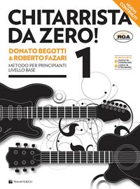 Chitarrista da zero! Nuova ediz. Con audio per il download e video in streaming. Vol. 1: Metodo per principianti livello base - Donato Begotti, Roberto Fazari - Libro Volontè & Co 2010, Didattica musicale | libraccio.click