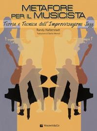 Metafore per il musicista. Teoria e tecnica dell'improvvisazione jazz - Randy Halberstadt - Libro Volontè & Co 2011 | libraccio.click