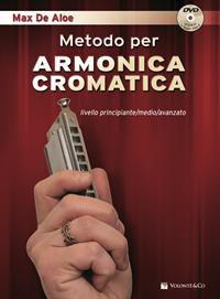 Metodo per armonica cromatica. Livello principiante, medio, avanzato. Ediz. ampliata. Con tracce audio per il download. Con video in streaming - Max De Aloe - Libro Volontè & Co 2013, Didattica musicale | libraccio.click