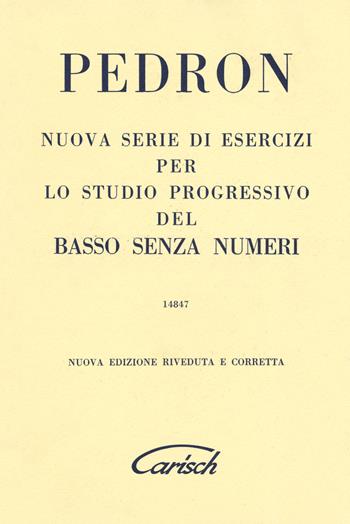 Nuova serie di esercizi per lo studio progressivo del basso senza numeri. Nuova ediz. - Carlo Pedron - Libro Volontè & Co 2019, Didattica musicale | libraccio.click