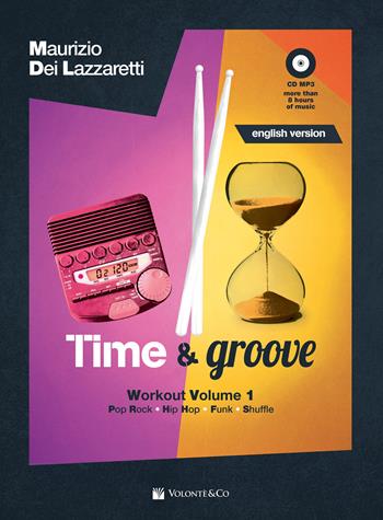 Time & groove. Workout. Con CD-Audio. Vol. 1: Pop rock - hip hop - funk - shuffle - Maurizio Dei Lazzaretti - Libro Volontè & Co 2020, Didattica musicale | libraccio.click