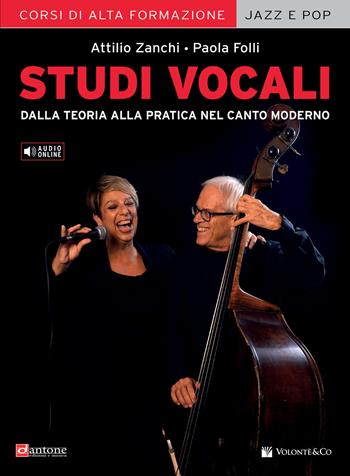 Studi vocali. Dalla teoria alla pratica nel canto moderno. - Attilio Zanchi, Paola Folli - Libro Volontè & Co 2021, Didattica musicale | libraccio.click