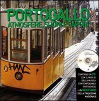 Portogallo. Atmosfere, suoni e sapori. Come organizzare una serata indimenticabile. Ediz. illustrata. Con CD Audio  - Libro Curci 2009, I cinque sensi | libraccio.click