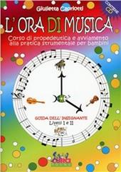 L'ora di musica. Guida all'insegnante