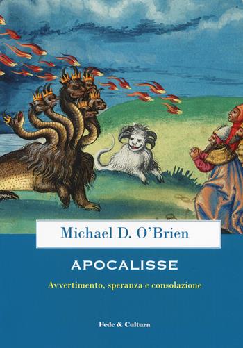 Apocalisse. Avvertimento, speranza e consolazione - Michael D. O'Brien - Libro Fede & Cultura 2019, Spirituale | libraccio.click