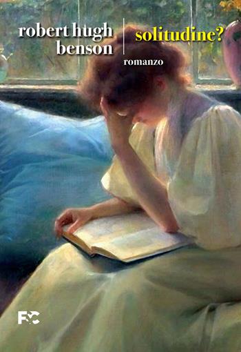 Solitudine? - Robert Hugh Benson - Libro Fede & Cultura 2021 | libraccio.click