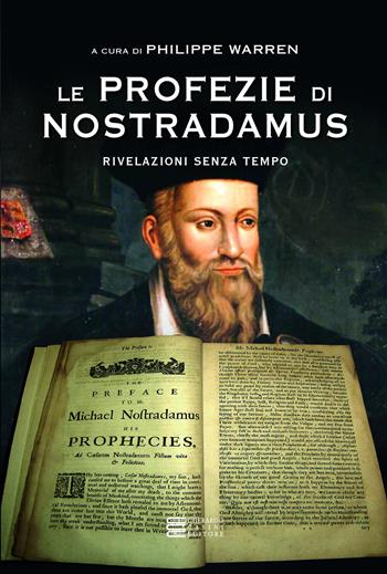 Le profezie di Nostradamus. Rivelazioni senza tempo  - Libro Gherardo Casini Editore 2020 | libraccio.click