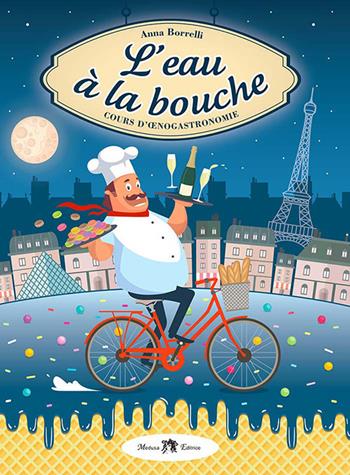 L'eau à la bouche. Cours d'oenogastronomie. Per il secondo biennio e quinto anno degli Ist. tecnici e professionali. Ediz. per la scuola. Con CD-Audio - Annalisa Borrelli - Libro Medusa Editrice 2019 | libraccio.click