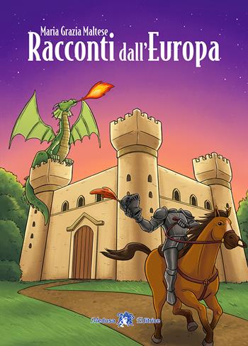 Racconti dall'Europa. - Mariagrazia Maltese - Libro Medusa Editrice 2022 | libraccio.click