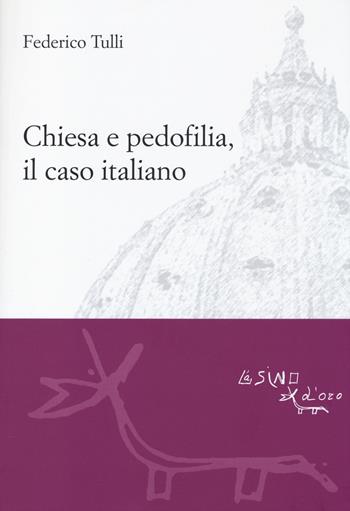 Chiesa e pedofilia, il caso italiano - Federico Tulli - Libro L'Asino d'Oro 2014, Le gerle | libraccio.click