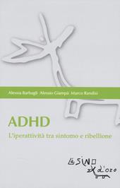 ADHD. L'iperattività tra sintomo e ribellione