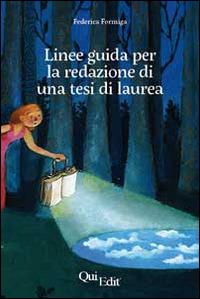 Guida alla redazione di una tesi di laurea in ambito umanistico - Federica Formiga - Libro QuiEdit 2014 | libraccio.click