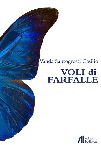 Voli di farfalle - Vanda Santogrossi Casilio - Libro Helicon 2015 | libraccio.click
