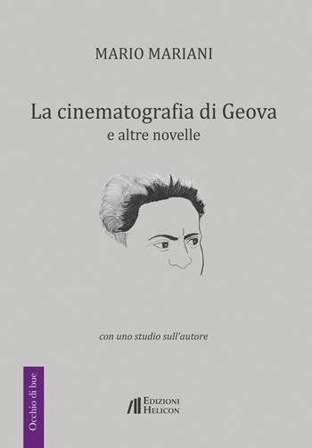 La cinematografia di Geova e altre novelle. Con uno studio sull'autore - Mario Mariani - Libro Helicon 2017, Occhio di bue | libraccio.click