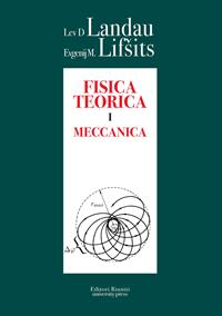 Fisica teorica. Vol. 1: Meccanica - Lev D. Landau, Evgenij M. Lifsits - Libro Editori Riuniti University Press 2010 | libraccio.click