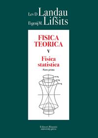 Fisica teorica. Vol. 5/1: Fisica statistica - Lev D. Landau, Evgenij M. Lifsits - Libro Editori Riuniti University Press 2010 | libraccio.click