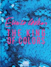 Enrico Coveri, the king of colors. Ediz. italiana e inglese