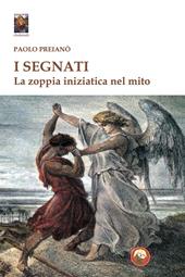 I segnati. La zoppia iniziatica nel mito