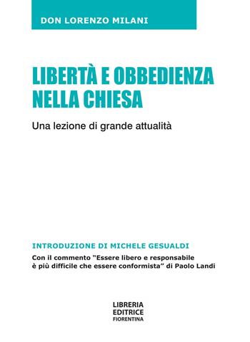 Libertà e obbedienza nella chiesa. Una lezione di grande attualità - Lorenzo Milani - Libro Libreria Editrice Fiorentina 2026 | libraccio.click