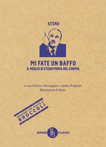 Mi fate un baffo. Il meglio di Steno prima del cinema - Stefano Vanzina - Libro Sagoma 2025, Humour classics | libraccio.click
