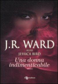 Una donna indimenticabile - J. R. Ward - Libro Leggereditore 2012, Narrativa | libraccio.click