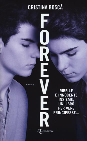 Forever - Cristina Boscá - Libro Leggereditore 2016, Narrativa | libraccio.click