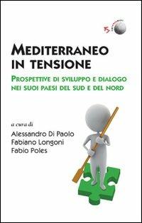 Mediterraneo in tensione. Prospettive di sviluppo e dialogo nei suoi paesi del Sud e del Nord  - Libro Marcianum Press 2012, Empowerment | libraccio.click