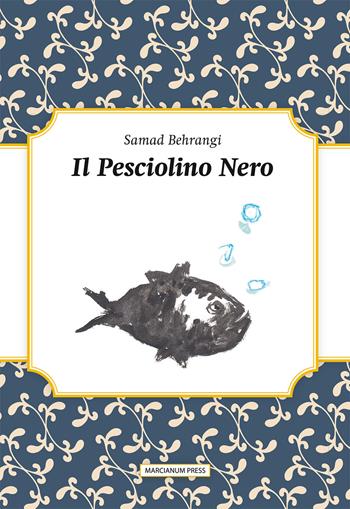 Il pesciolino nero. Testo originale a fronte - Samad Behrangi - Libro Marcianum Press 2014, Libri per bambini | libraccio.click