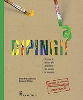 Dipingi! Ediz. illustrata