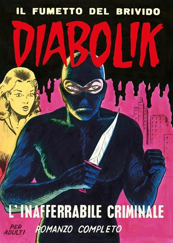 Diabolik. L'inafferrabile criminale - Angela Giussani, Luciana Giussani - Libro Lo Scarabeo 2025, Fumetti | libraccio.click