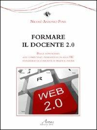 Formare il docente 2.0. Dalle conoscenze alle competenze - Nicolò Antonio Piave - Libro Campano Edizioni 2011 | libraccio.click
