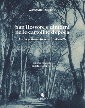 San Rossore e dintorni nelle cartoline d'epoca. La raccolta di Alessandro Moretti - Alessandro Moretti - Libro Campano Edizioni 2020 | libraccio.click