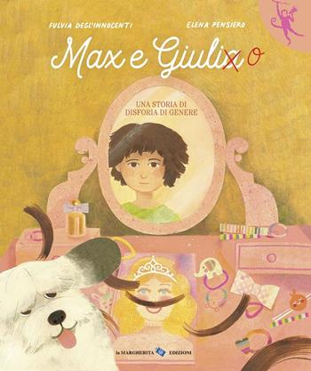 Max e Giulia. Una storia di disforia di genere. Ediz. a colori - Fulvia Degl'Innocenti, Fulvia Degli'Innocenti - Libro La Margherita 2021, L' orango rosa | libraccio.click