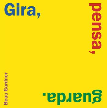 Gira, pensa, guarda. Ediz. a colori - Beau Gardner - Libro La Margherita 2024, Libri illustrati | libraccio.click