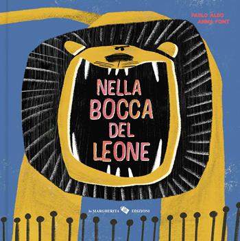 Nella bocca del leone. Ediz. a colori - Pablo Albo - Libro La Margherita 2026, Libri per i più piccoli | libraccio.click