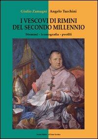 I vescovi di Rimini del secondo millennio. Stemmi, iconografia, profili - Giulio Zamagni, Angelo Turchini - Libro Il Ponte Vecchio 2013, Vicus. Testi e documenti di storia locale | libraccio.click