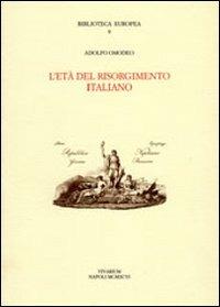 L' età del Risorgimento italiano - Adolfo Omodeo - Libro La Scuola di Pitagora 2013, Collezione Vivarium | libraccio.click