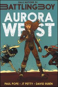 Aurora West. Vol. 1 - Paul Pope, J. T. Petty, David Rubín - Libro Bao Publishing 2015 | libraccio.click