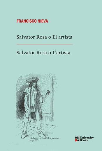 Salvator Rosa o El artista-Salvator Rosa o L'artista - Francisco Nieva - Libro DeriveApprodi 2026, DA University Books | libraccio.click