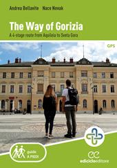 The way of Gorizia. A 4-stage route from Aquileia to Sveta Gora